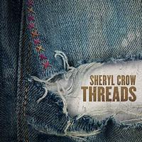 Sheryl Crow - Threads LP!